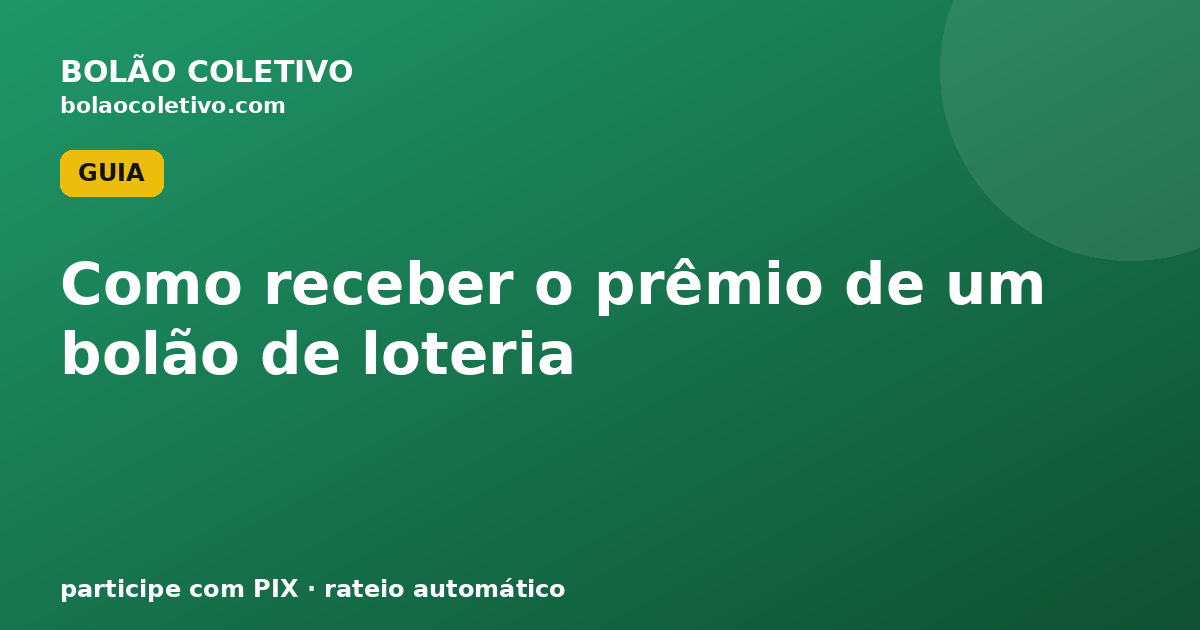 Como receber o prêmio de um bolão de loteria