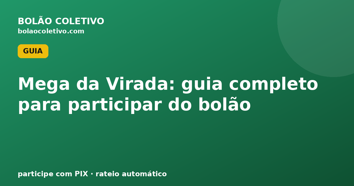 Mega da Virada: guia completo para participar do bolão